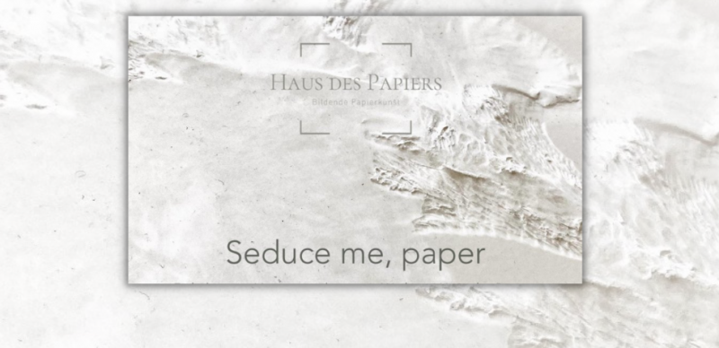 Seduce me Paper, Paper Art Award 2022 Haus des Papiers House of Paper, Berlin