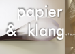 papier & klang by Haus des Papiers, Papierkunstfetstival Berlin 2023