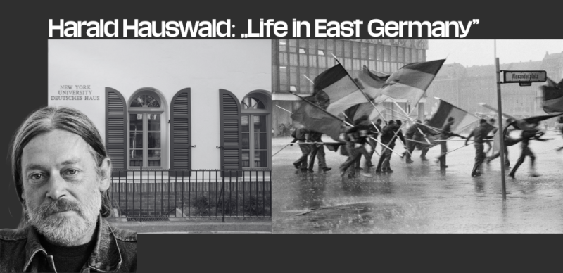 Harald Hauswald: Life in East Germany Martin Schoeller curates Harald Hauswald exhibition: "Life in East Germany" at Deutsches Haus at New York University